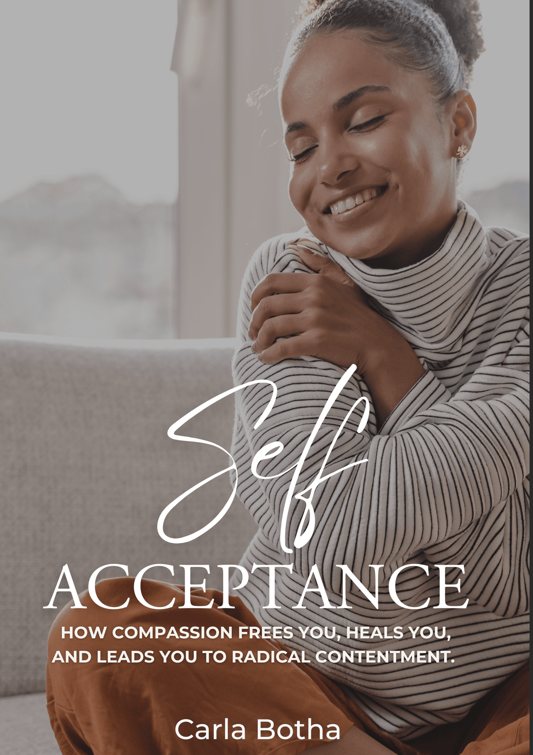 The Art of Self-Acceptance: How to Stop Being Your Own Worst Critic and Finally Feel Enough - Thrive Together eBooks