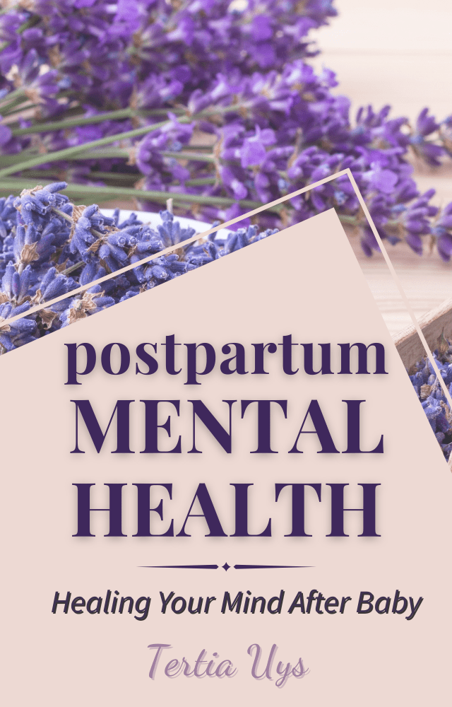 Postpartum Mental Health: Healing Your Mind After Baby - Thrive Together eBooks