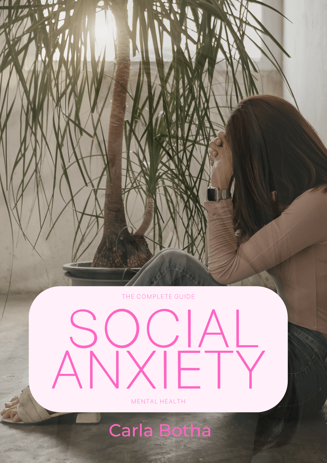 Social Anxiety Guide: Your Complete Resource for Overcoming Fear and Building Confidence in Social Situations - Thrive Together eBooks