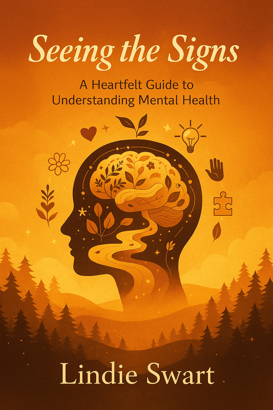 Seeing the Signs: Your Guide to Understanding Mental Health with Compassion - Thrive Together eBooks